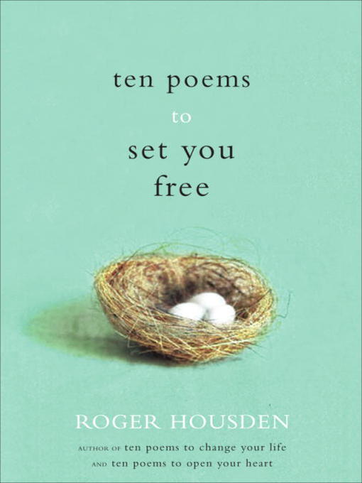 Title details for Ten Poems to Set You Free by Roger Housden - Available